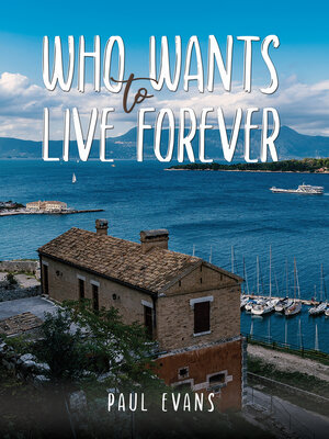 cover image of Who Wants to Live Forever